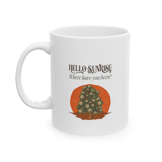 "Hello Sunrise" Coffee Cup