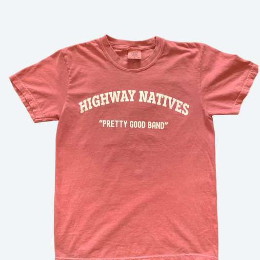 "Pretty Good Band" Comfort Color T-Shirt